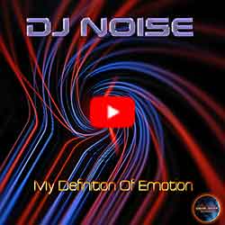 DJ Noise - My Definition Of Emotion